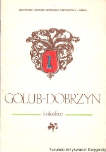 Golub-Dobrzyń i okolice / Henryk Chłopecki 