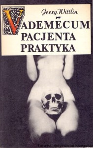 Vademecum pacjenta praktyka / Jerzy Wittlin