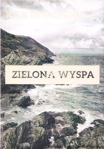 Zielona Wyspa / Igor Ostachowicz