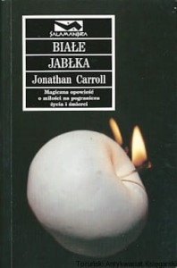 Białe jabłka  / Jonathan Carroll