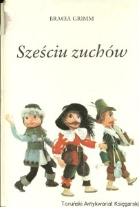 Sześciu zuchów / Bracia Grimm   