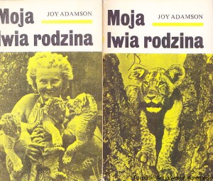 Moja lwia rodzina tom I i II / Joy Adamson