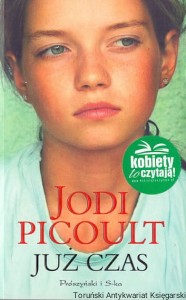 Już czas / Jodi Picoult 