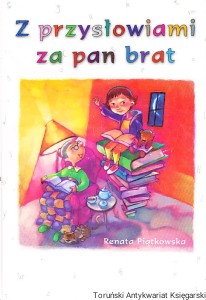 Z przysłowiami za pan brat / Renata Piątkowska  (2005)