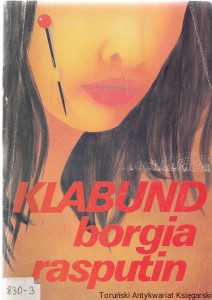 Borgia. Rasputin. / Klabund