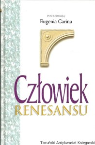 Człowiek Renesansu / Eugenia Garina (red.)