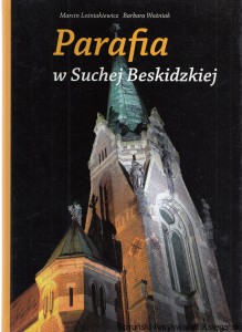Parafia w Suchej Beskidzkiej / Marcin Leśniakiewicz, barbara Woźniak