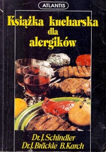 Książka kucharska dla alergików / Dr Ingeborg Schindler, Dr Isolde Brackle, Brigitte Karch