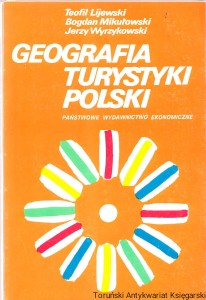 Geografia turystyki Polski / Teofil Lijewski i inni