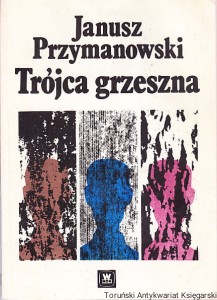 Trójca grzeszna / Janusz Przymanowski 