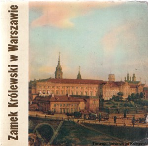 Zamek Królewski w Warszawie / Władysław Tomkiewicz