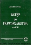Wstęp do prawoznawstwa część II / Lech Morawski