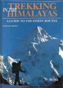 Trekking in the Himalayas : A guide to the finest routes / Stefano Arsito