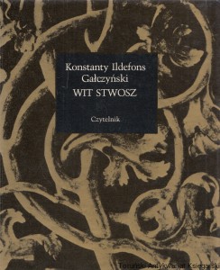 Wit Stwosz / Konstanty Ildefons Gałczyński