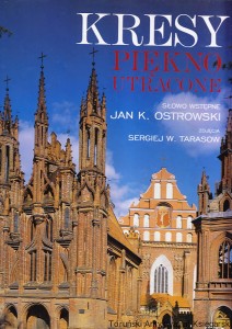 Kresy - Piękno utracone / wstęp: Jan K. Ostrowski, zdjęcia: Sergiej W. Tarasow