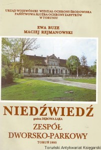 Niedźwiedź gmina Dębowa Łąka Zespół dworsko-parkowy / Ewa Buze, Maciej Rejmanowski 