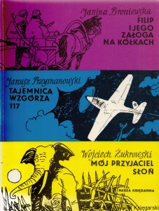 Filip i jego załoga na kółkach. Tajemnica wzgórza 117. Mój przyjaciel słoń / Janina Broniewska, Janusz Przymanowski, Wojciech Żukrowski