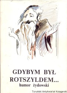 Gdybym był Rotszyldem...Humor żydowski / Regina Gromacka 