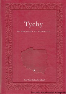 Tychy. Od rzemiosła do przemysłu / Praca zbiorowa