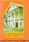 Łążyn gm. Obrowo Zespół dworsko-parkowy / Bogdan Chrapkowski, Zdzisław Zgierun