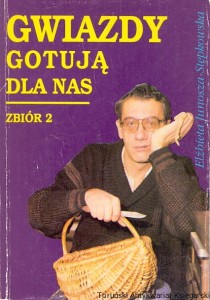 Gwiazdy gotują dla nas zbiór 2 / Elżbieta Junosza-Stępkowska 