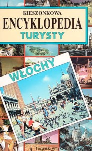 Kieszonkowa Encyklopedia Turysty: Włochy (24) / Sabina Kienlechner