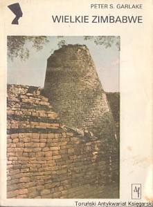 Wielkie Zimbabwe / Peter S. Garlake 
