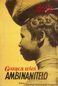 Gorąca wieś Ambinanitelo / Arkady Fiedler