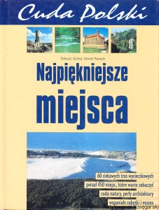 Najpiękniejsze miejsca / Tadeusz Glinka, Marek Piasecki