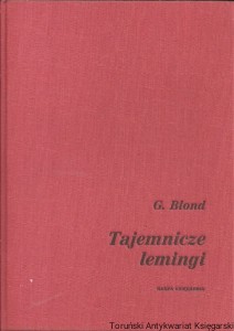 Tajemnicze lemingi i inne opowiadania o zwierzętach / Georges Blond