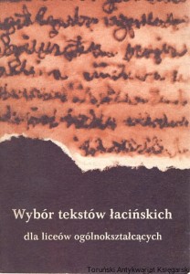 Wybór tekstów łacińskich dla liceów ogólnokształcących / Wanda Popiak (oprac.)