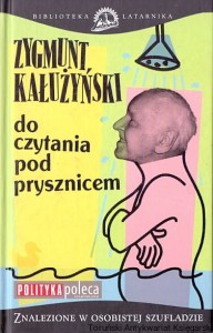 Do czytania pod prysznicem / Zygmunt Kałużyński 