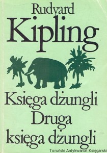 Księga dżungli Druga księga dżungli / Rudyard Kipling