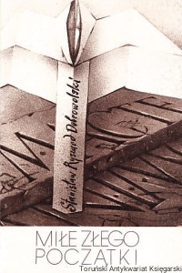 Miłe złego początki / Stanisław Ryszard Dobrowolski