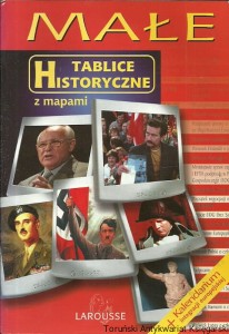 Małe tablice historyczne z mapami / Jacek Konik, Dariusz Skorupa, Witold Sienkiewicz 
