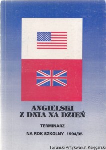 Angielski z dnia na dzień. Terminarz na rok szkolny 1994/95 / Andrzej Leszczyński
