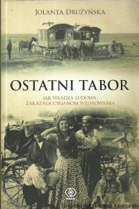 Ostatni tabor / Jolanta Drużyńska 