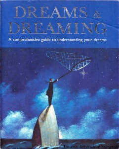 Dreams & Dreaming. A comprehensive guide to understanding your dreams / Lisa Tenzin-Dolma 