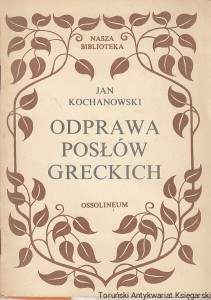 Odprawa posłów greckich / Jan Kochanowski (1985) (wewnątrz notatki długopisem i ołówkiem)