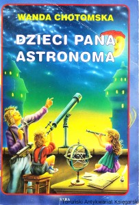 Dzieci pana astronoma / Wanda Chotomska 