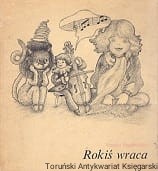 Rokiś wraca / Joanna Papuzińska, ilustr. Danuta Konwicka