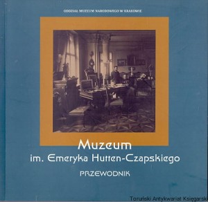 Muzeum im. Emeryka Hutten-Czapskiego : Przewodnik / Praca zbiorowa 