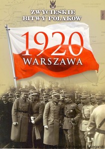 Zwycięskie Bitwy Polaków Tom 1 : 1920 Warszawa / Iwona Kienzler