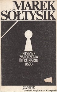 Intymne zwierzenia kilkunastu osób : opowiadania / Marek Sołtysik