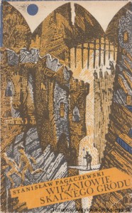 Więźniowie skalnego grodu / Stanisław Pagaczewski
