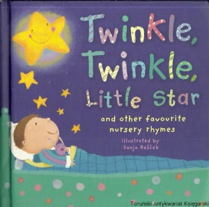Twinkle, Twinkle Little Star And other favourite nursery rhymes / Brak autora