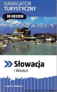 Nawigator turystyczny do kieszeni : Słowacja i Wiedeń / Praca zbiorowa
