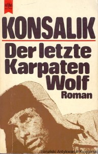 Der letzte Karpatenwolf / Heinz G. Konsalik 