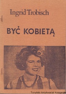 Być kobietą / Ingrid Trobisch 