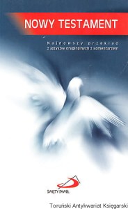 Nowy Testament / Najnowszy przekład z języków oryginalnych z komentarzem